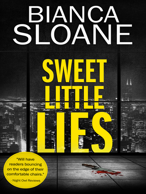 Title details for Sweet Little Lies by Bianca Sloane - Available